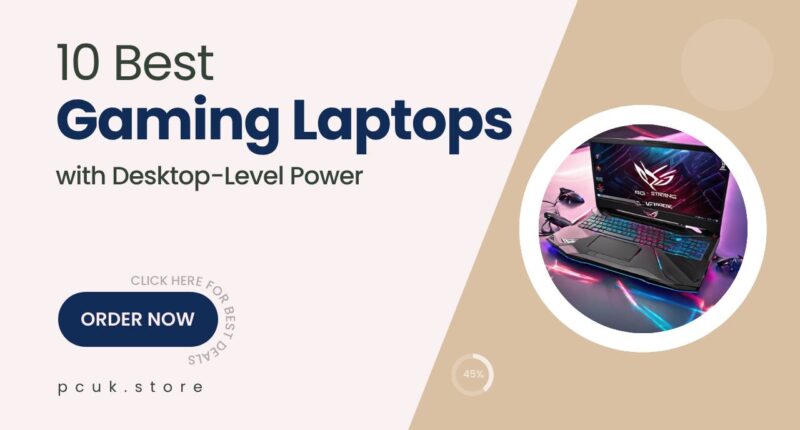 10 Gaming Laptops That Rival Desktop Power