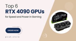 6 RTX 4090 GPUs That Deliver Unmatched Speed and Power for Hardcore Gamers