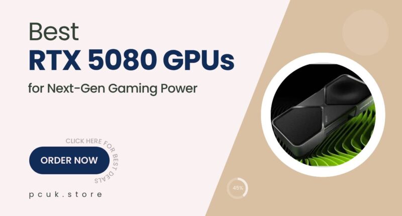 RTX 5080 Cards That Are Ready to Dominate Next-Gen Games