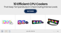 10 Efficient CPU Coolers That Keep Temperatures in Check During Intense Loads