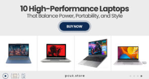 10 High-Performance Laptops That Balance Power, Portability, and Style
